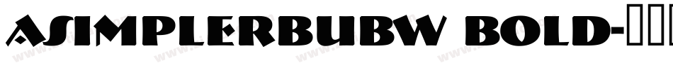aSimplerBUBW Bold字体转换